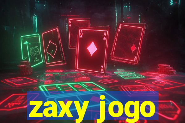 zaxy jogo